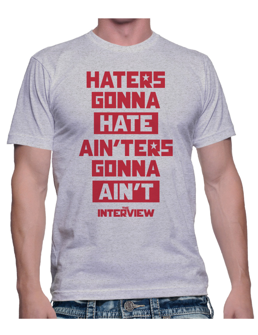 Interview Movie HATERS GONNA HATE Mens Tshirt, James Franco Tee eBay
