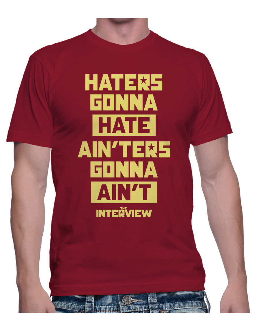 Interview Movie HATERS GONNA HATE Mens Tshirt, James Franco Tee eBay
